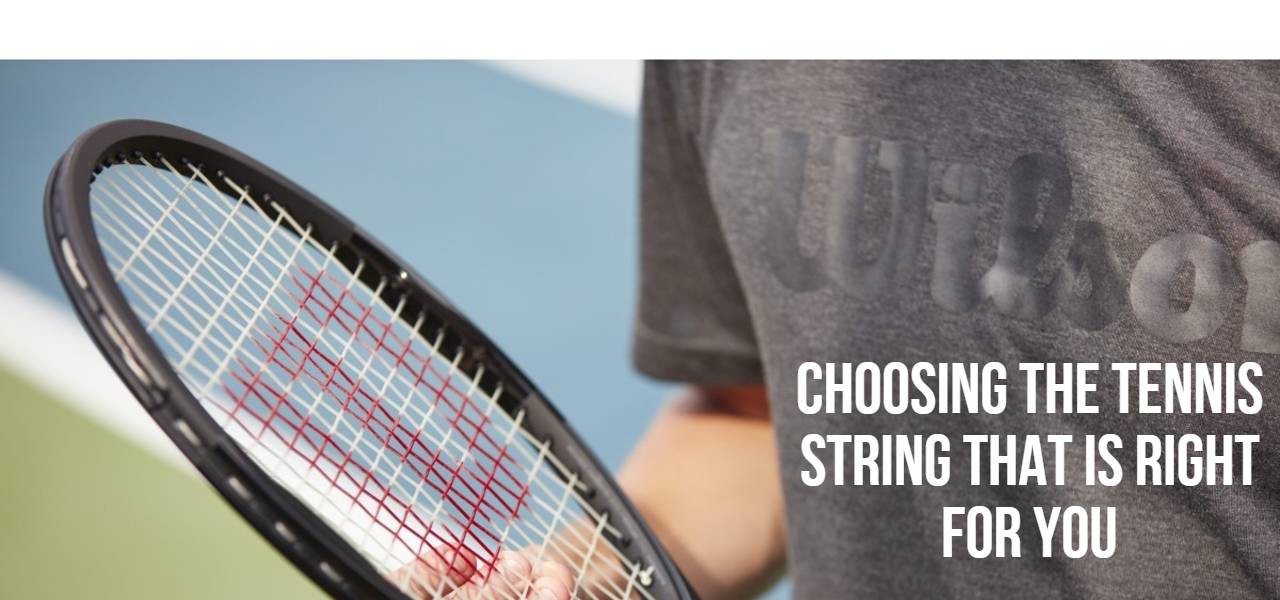 Choosing The Tennis String That Is Right For You Desktop Feature Image